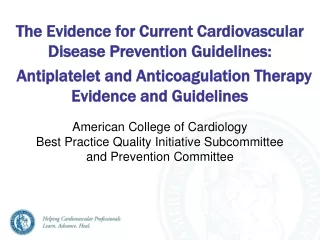 American College of Cardiology  Best Practice Quality Initiative Subcommittee