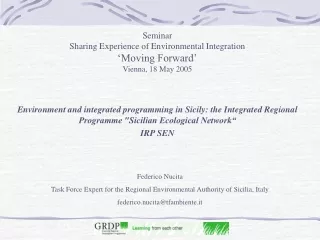 Seminar Sharing Experience of Environmental Integration ‘Moving Forward’ Vienna, 18 May 2005