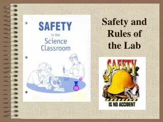 Safety and Rules of  the Lab