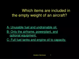 #3661.  Which items are included in the empty weight of an aircraft?