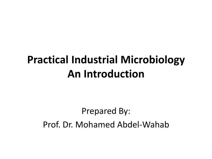 practical industrial microbiology an introduction