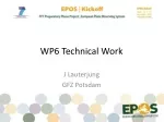 WP6 Technical Work - slide 1