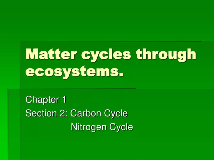 matter cycles through ecosystems