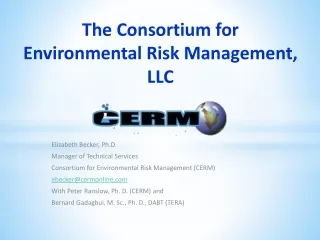 The Consortium for Environmental Risk Management, LLC