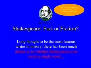 Shakespeare: Fact or Fiction?