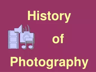 History      of Photography