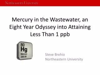 Mercury in the Wastewater, an Eight Year Odyssey into Attaining Less Than 1 ppb