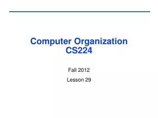 Computer Organization CS224