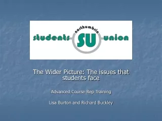 The Wider Picture: The issues that students face Advanced Course Rep Training