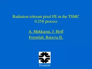 Radiation tolerant pixel FE in the TSMC 0.25 m  process