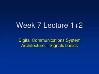 Week 7 Lecture 1+2