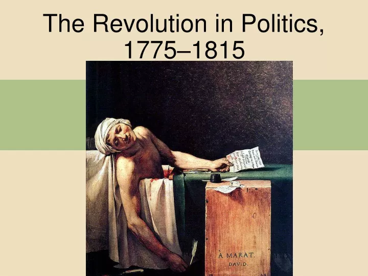 the revolution in politics 1775 1815