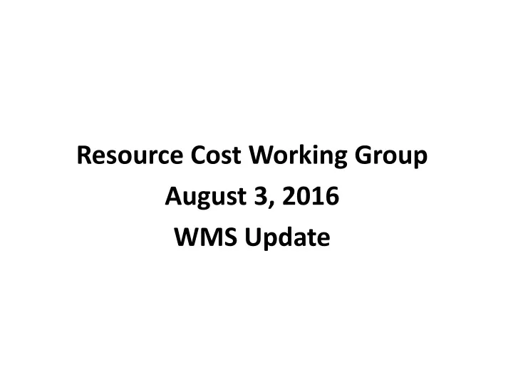 resource cost working group august 3 2016
