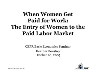 When Women Get  Paid for Work:  The Entry of Women to the Paid Labor Market