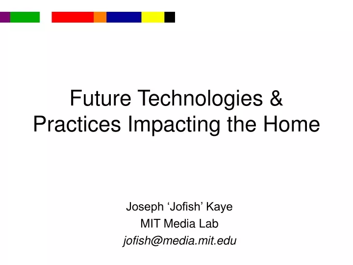 future technologies practices impacting the home