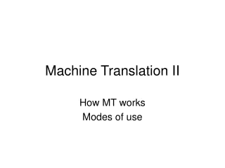 Machine Translation II