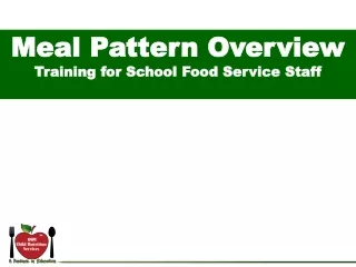Meal Pattern Overview Training for School Food Service Staff