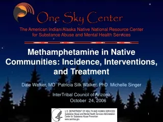 Methamphetamine in Native Communities: Incidence, Interventions, and Treatment