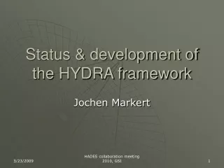 Status &amp; development of the HYDRA framework