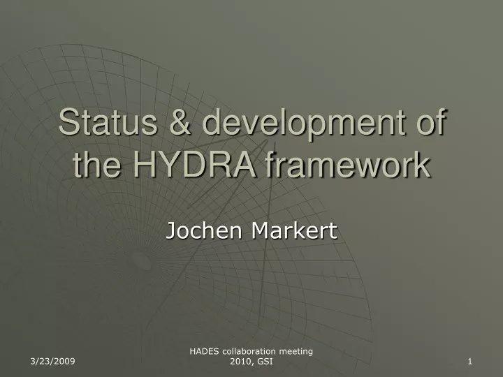 status development of the hydra framework