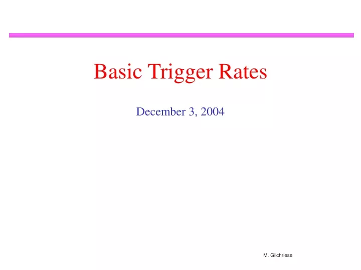 basic trigger rates