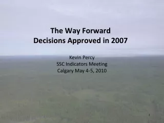 The Way Forward  Decisions Approved in 2007