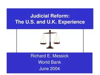 Judicial Reform:  The U.S. and U.K. Experience