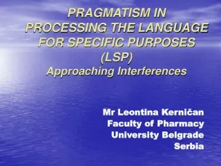 PRAGMATISM IN PROCESSING THE LANGUAGE  FOR SPECIFIC PURPOSES (LSP) Approaching Interferences
