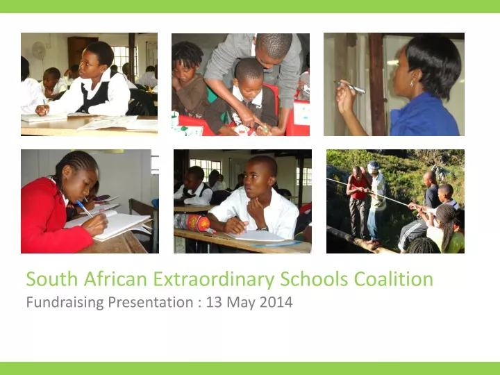 south african extraordinary schools coalition fundraising presentation 13 may 2014