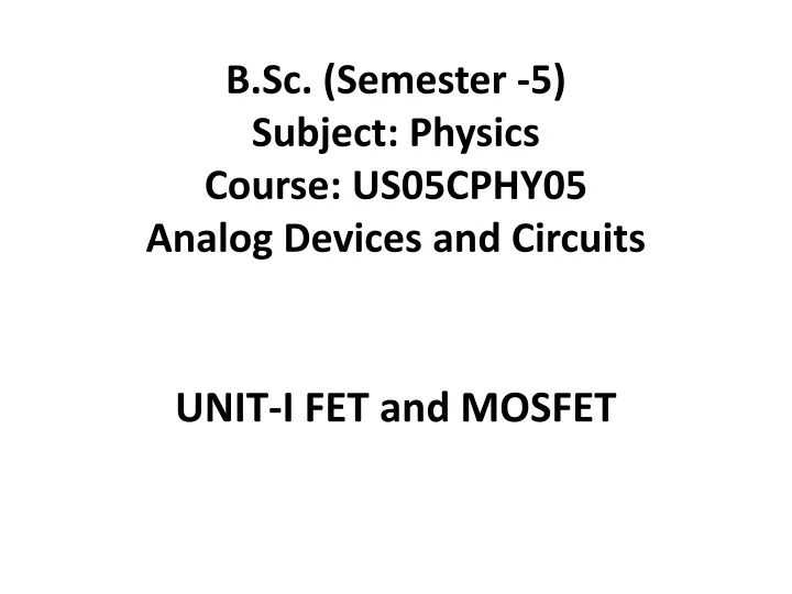 b sc semester 5 subject physics course us05cphy05 analog devices and circuits