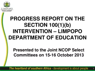 PROGRESS REPORT ON THE SECTION 100(1)(b) INTERVENTION – LIMPOPO DEPARTMENT OF EDUCATION