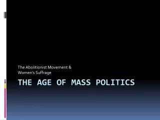 The Age of Mass Politics