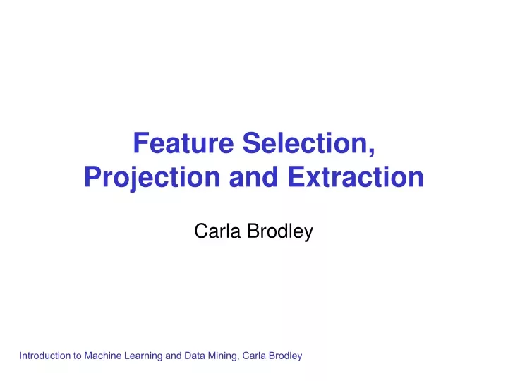 feature selection projection and extraction