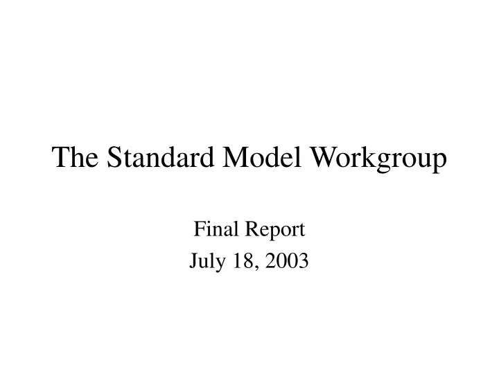 the standard model workgroup