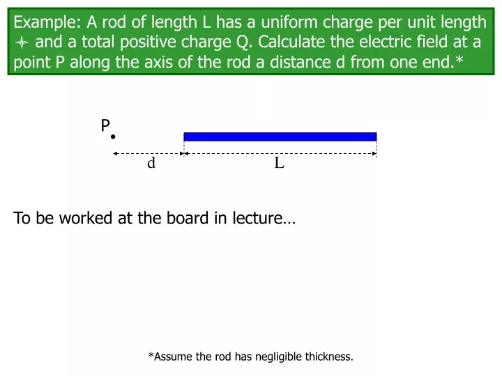 example a rod of length l has a uniform charge