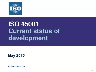 ISO 45001 Current status of development