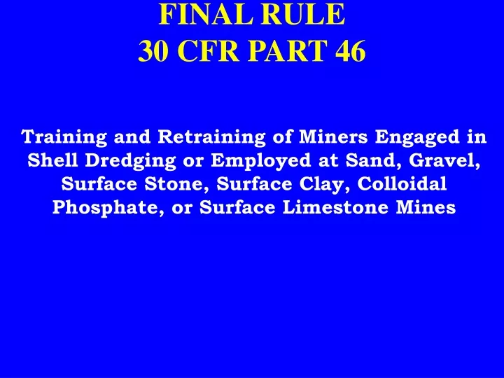 final rule 30 cfr part 46