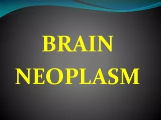BRAIN NEOPLASM