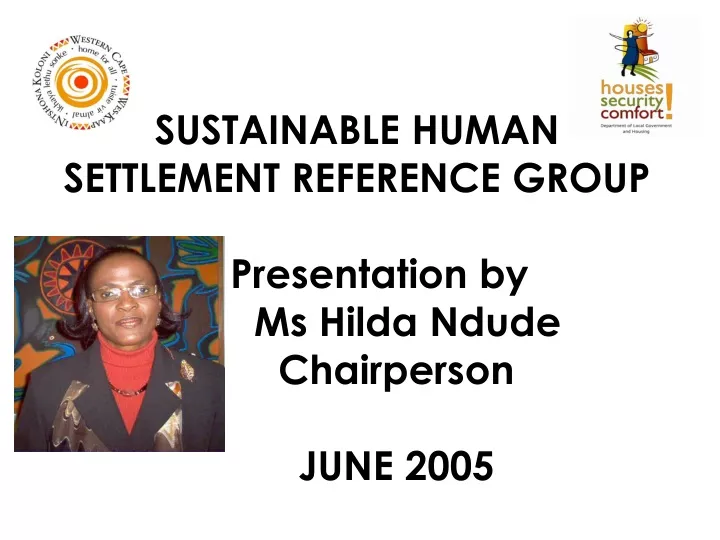 sustainable human settlement reference group presentation by ms hilda ndude chairperson june 2005