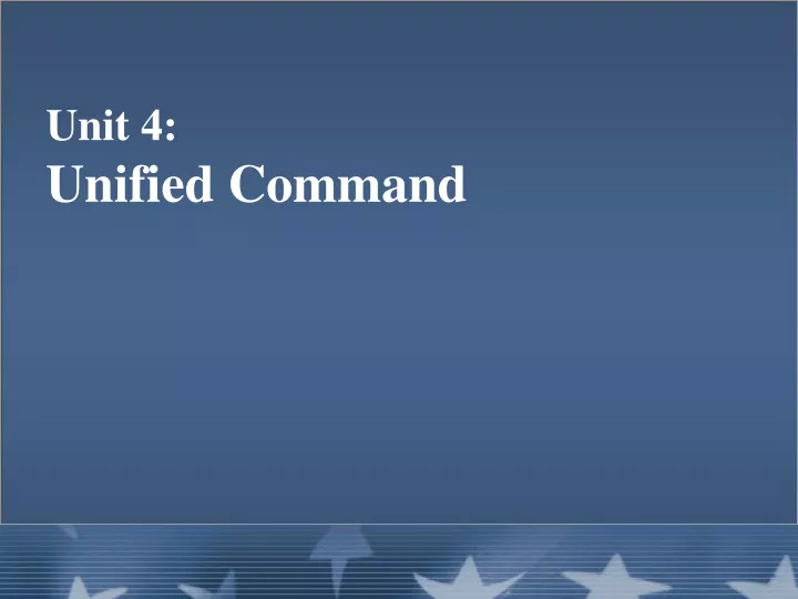 unit 4 unified command