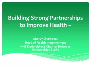 Building Strong Partnerships to Improve Health –