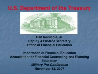 Dan Iannicola, Jr. Deputy Assistant Secretary  Office of Financial Education