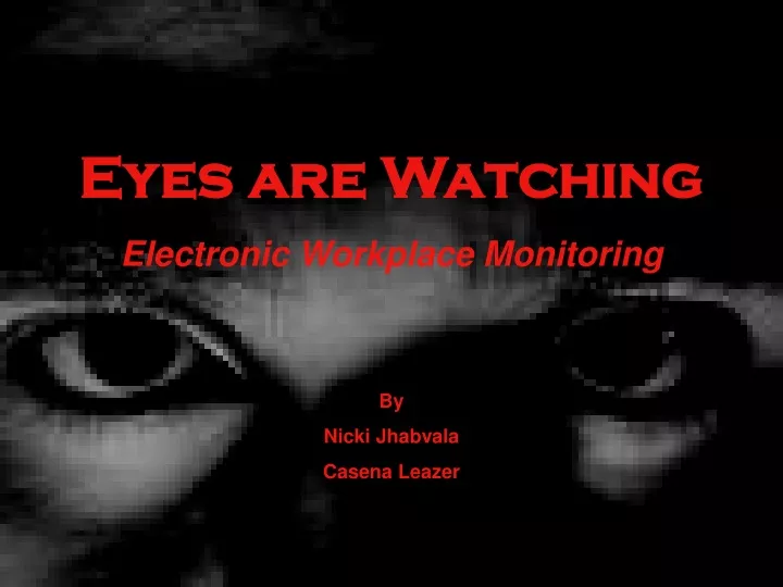 eyes are watching electronic workplace monitoring