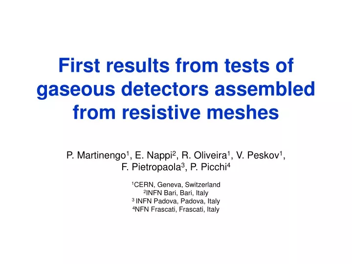 first results from tests of gaseous detectors assembled from resistive meshes