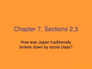 Chapter 7, Sections 2,3