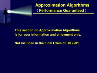 Approximation Algorithms ? Performance Guaranteed ?
