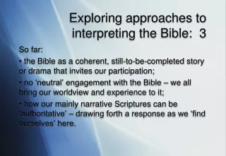 Exploring approaches to interpreting the Bible:  3