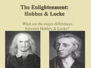 The Enlightenment: Hobbes &amp; Locke