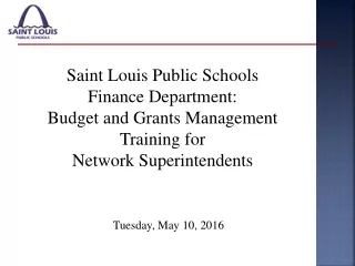 Saint Louis Public Schools  Finance Department: Budget and Grants Management  Training for