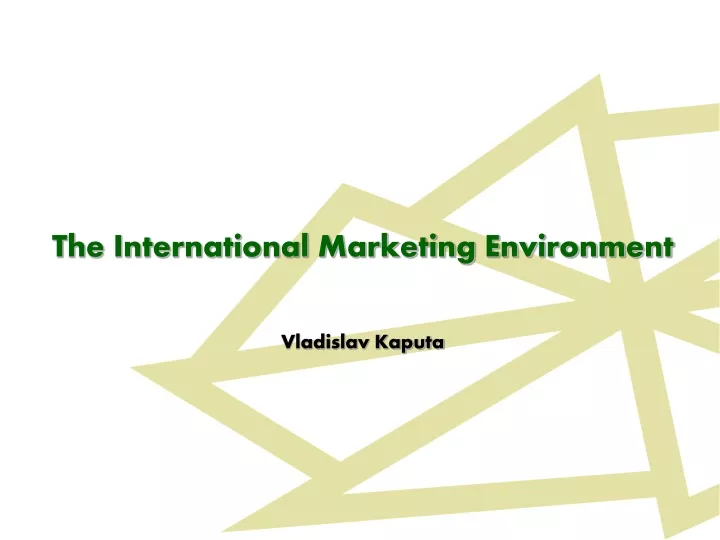the international marketing environment vladislav kaputa